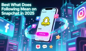 Best What Does Following Mean on Snapchat in 2025